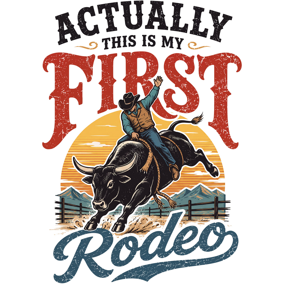 Actually This Is My First Rodeo Comfort Colors® T-Shirt 054