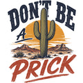 Don’t Be a Prick Comfort Colors® T-Shirt 063