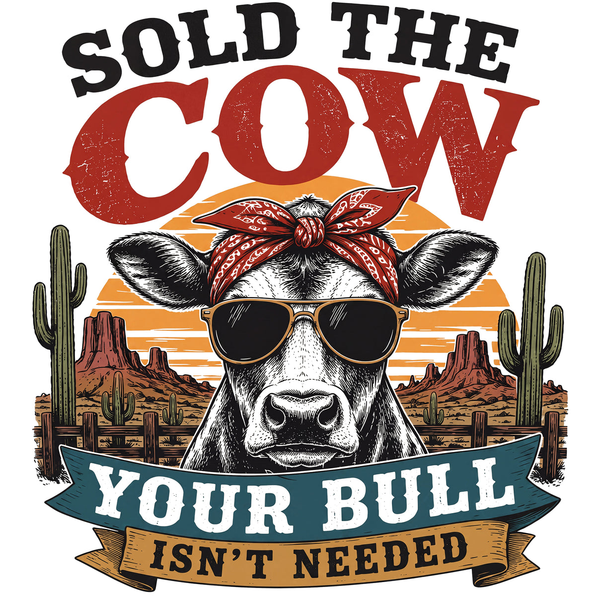 064 Sold the Cow. Your Bull Isn’t Needed Comfort Colors® T-Shirt