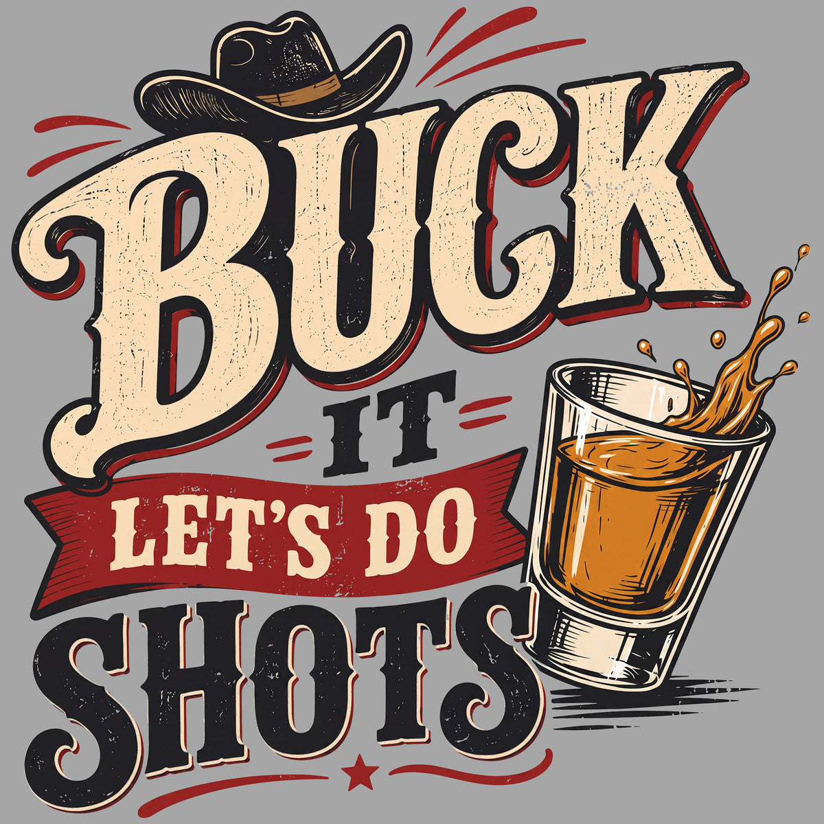 Buck It, Let’s Do Shots Comfort Colors® T-Shirt 020