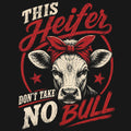 This Heifer Don’t Take No Bull Comfort Colors® T-Shirt 028