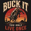 Buck It. You Only Live Once Comfort Colors® T-Shirt 042