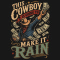 Make It Rain Cowboy Comfort Colors® T-Shirt 046