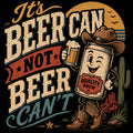 It’s Beer Can, Not Beer Can’t Comfort Colors® T-Shirt 019