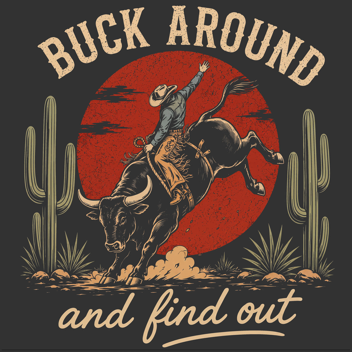 Buck Around & Find Out Rodeo Comfort Colors® T-Shirt 029