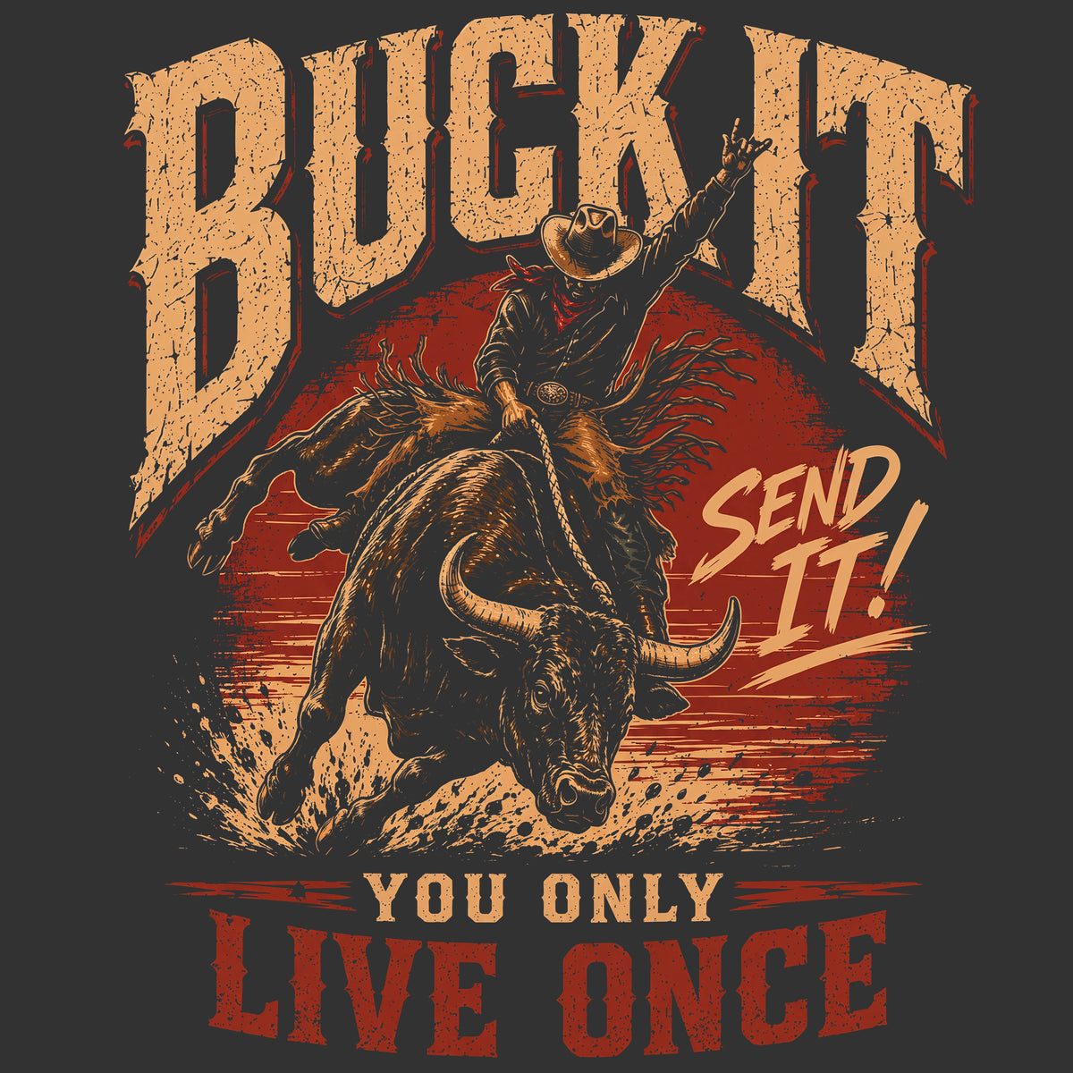 Buck It. Send It. You Only Live Once Comfort Colors® T-Shirt 043